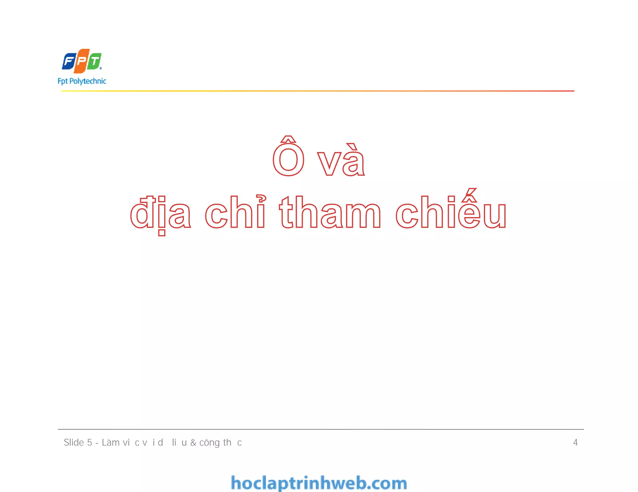 Slide 5 - Làm việc với dữ liệu & công thức 4
 