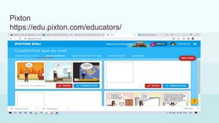 Pixton
https://edu.pixton.com/educators/
 