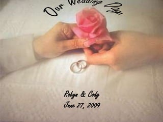 Robyn & Cody
June 27, 2009
 