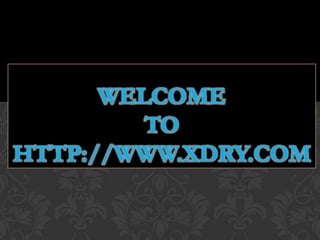 WELCOME
TO
HTTP://WWW.XDRY.COM
 