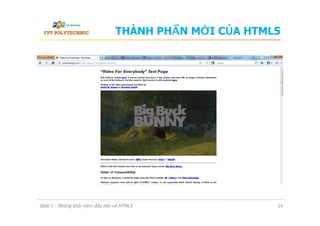 THÀNH PHẦN MỚI CỦA HTML5
Slide 1 - Những khái niệm đầu tiên về HTML5 14
 