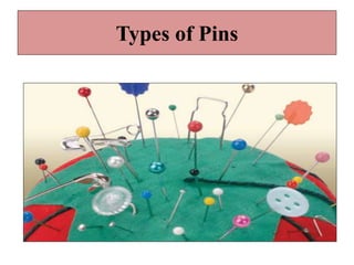 Types of Pins
 