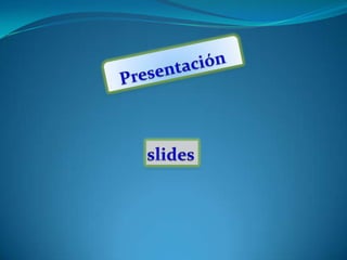 Presentación slides 