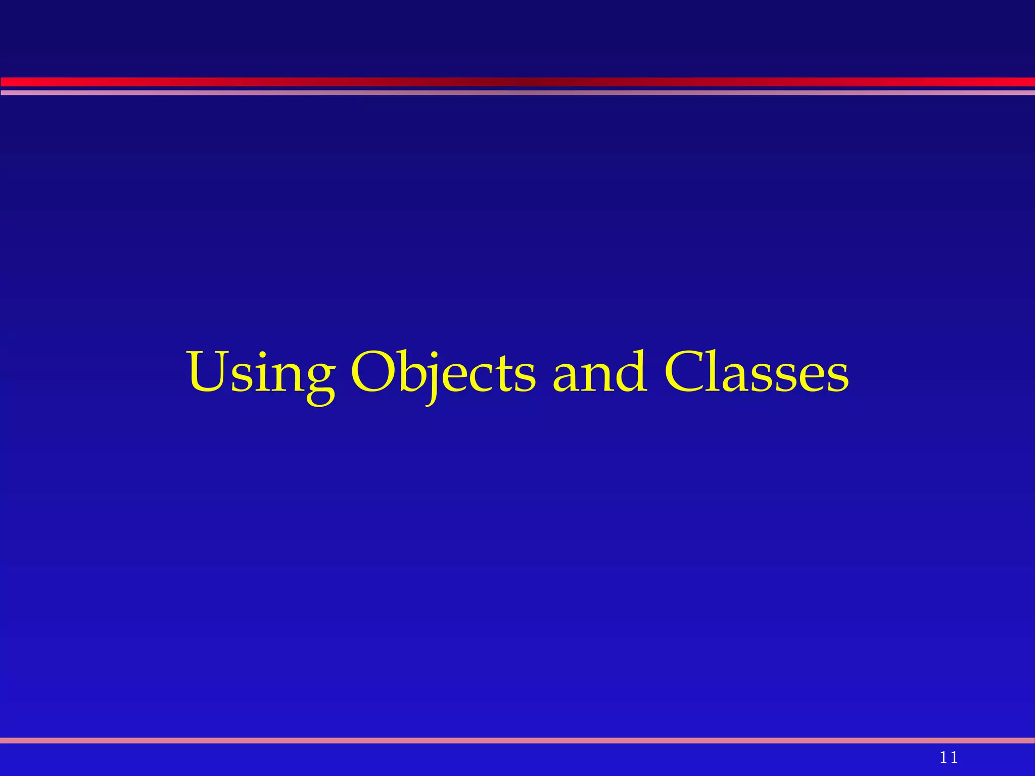 Using Objects and Classes 