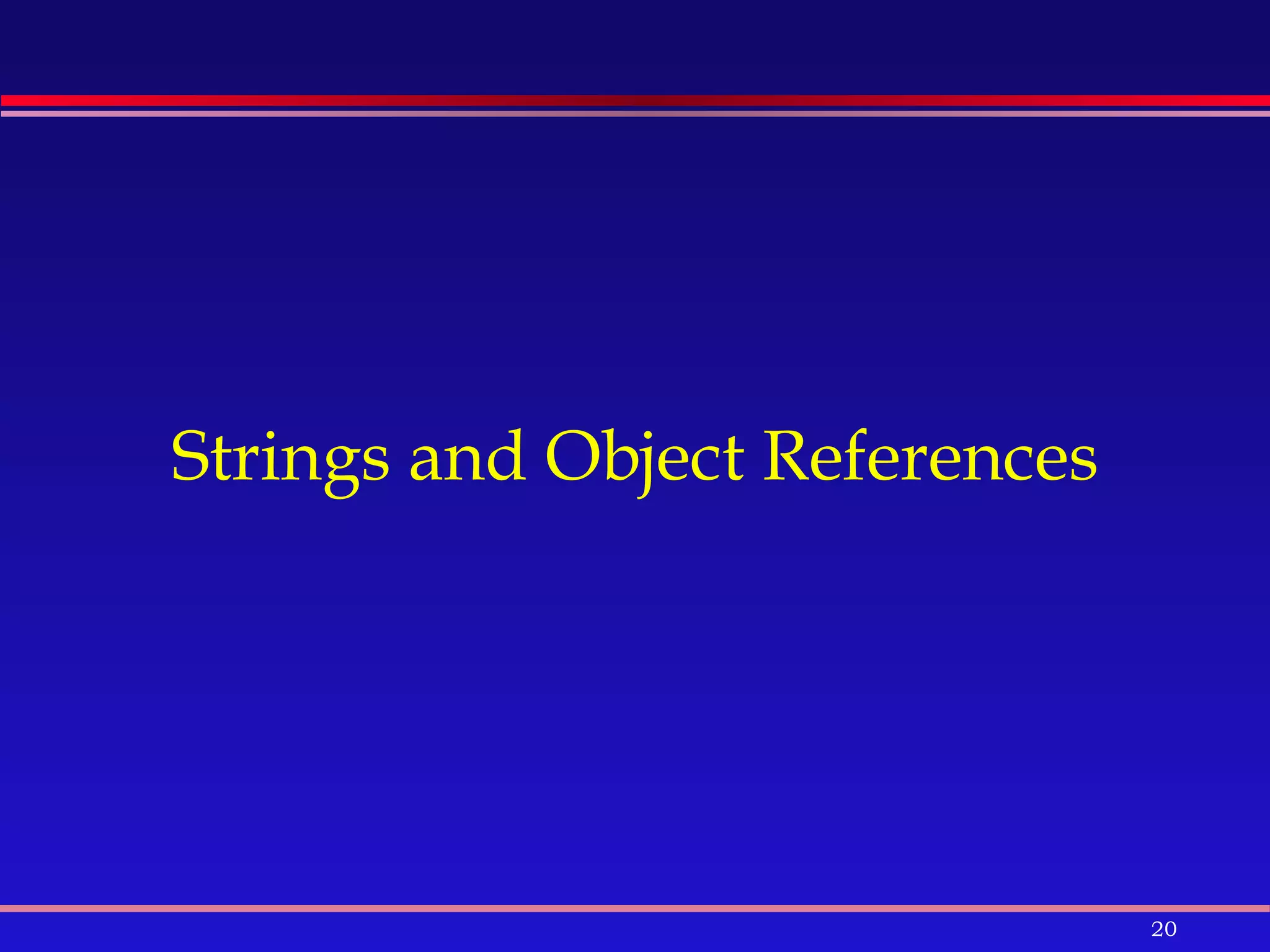 Strings and Object References 