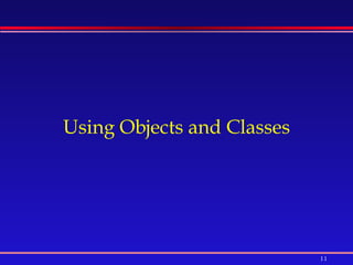 Using Objects and Classes 