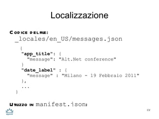 Possibilità di usare linguaggi molto conosciuti (javascript, HTML, XML/XUL …) 