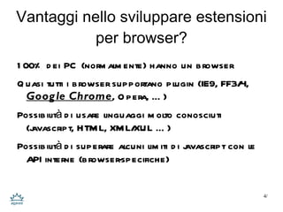 Che tipologie di estesioni possiamo realizzare quanta scelta... forse troppa? 