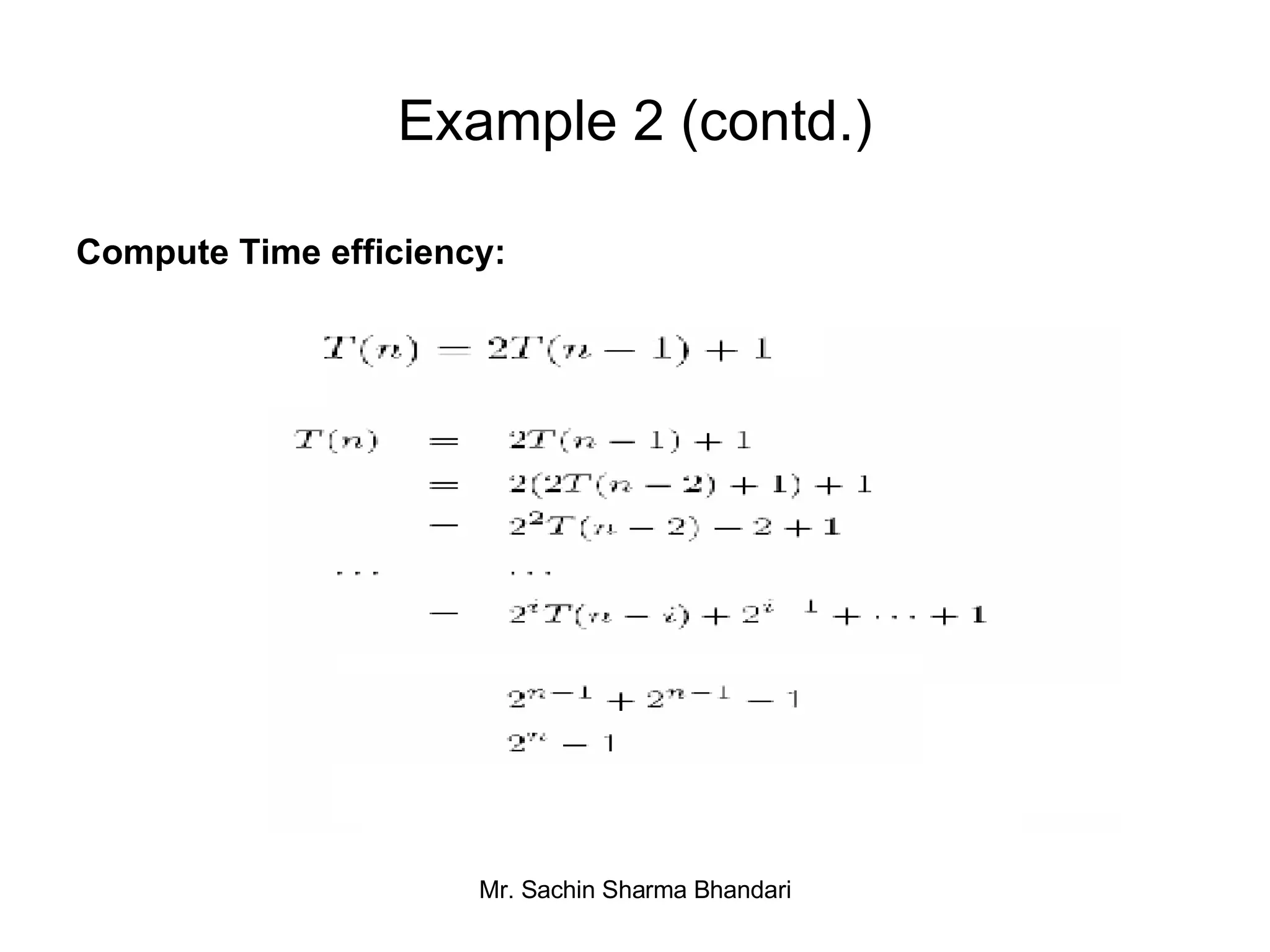 Example 2 (contd.) Compute Time efficiency: 