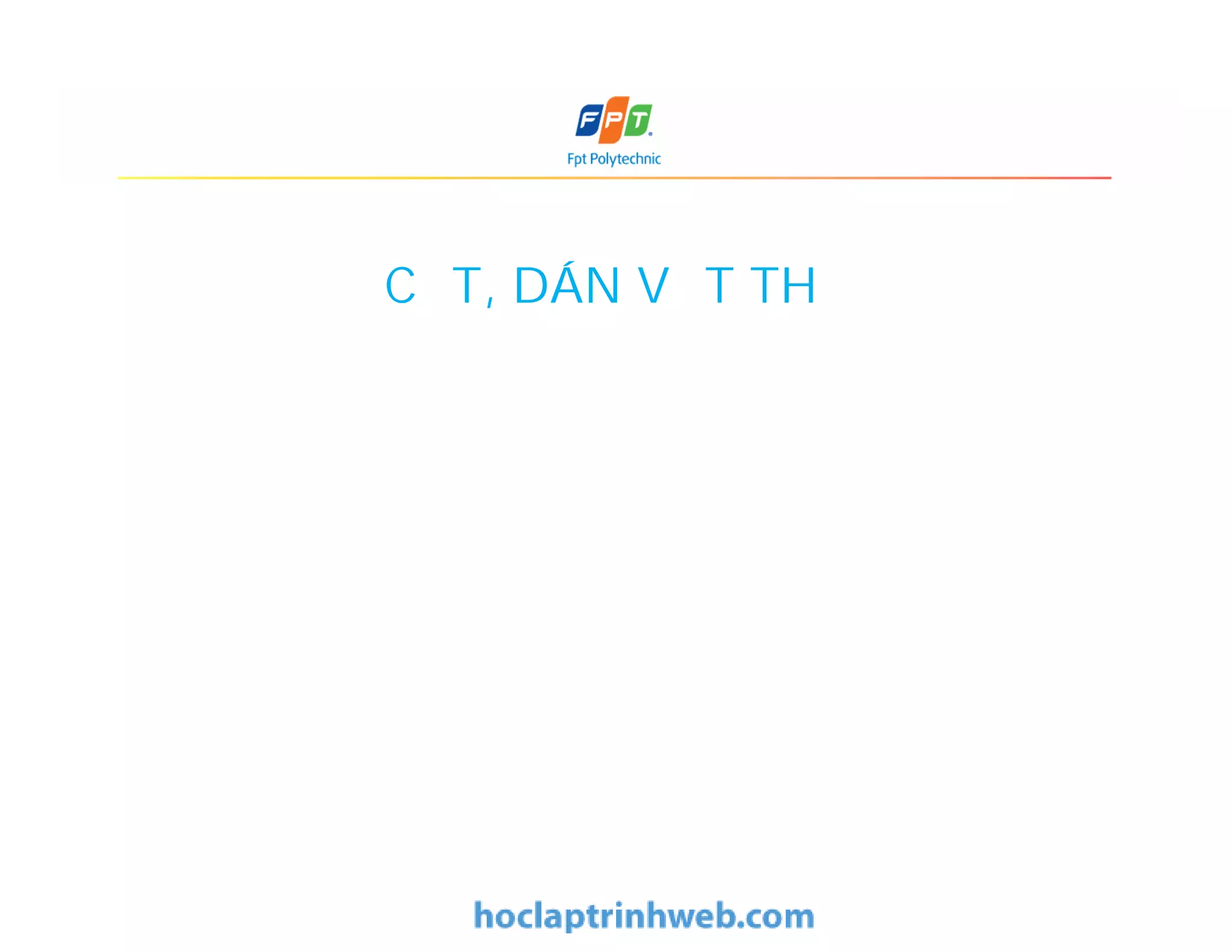 CẮT, DÁN VẬT THỂ
 