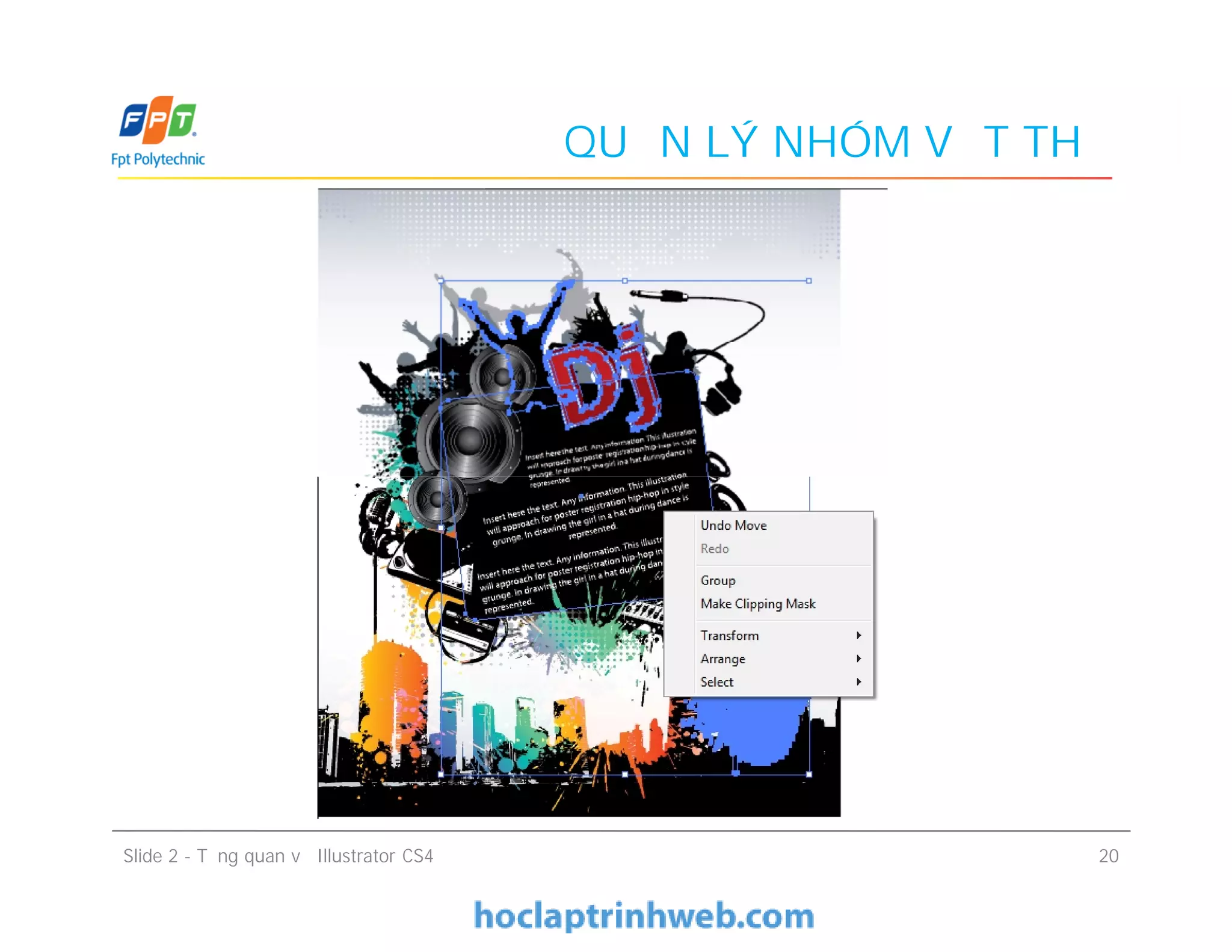 QUẢN LÝ NHÓM VẬT THỂ
Slide 2 - Tổng quan về Illustrator CS4 20
 