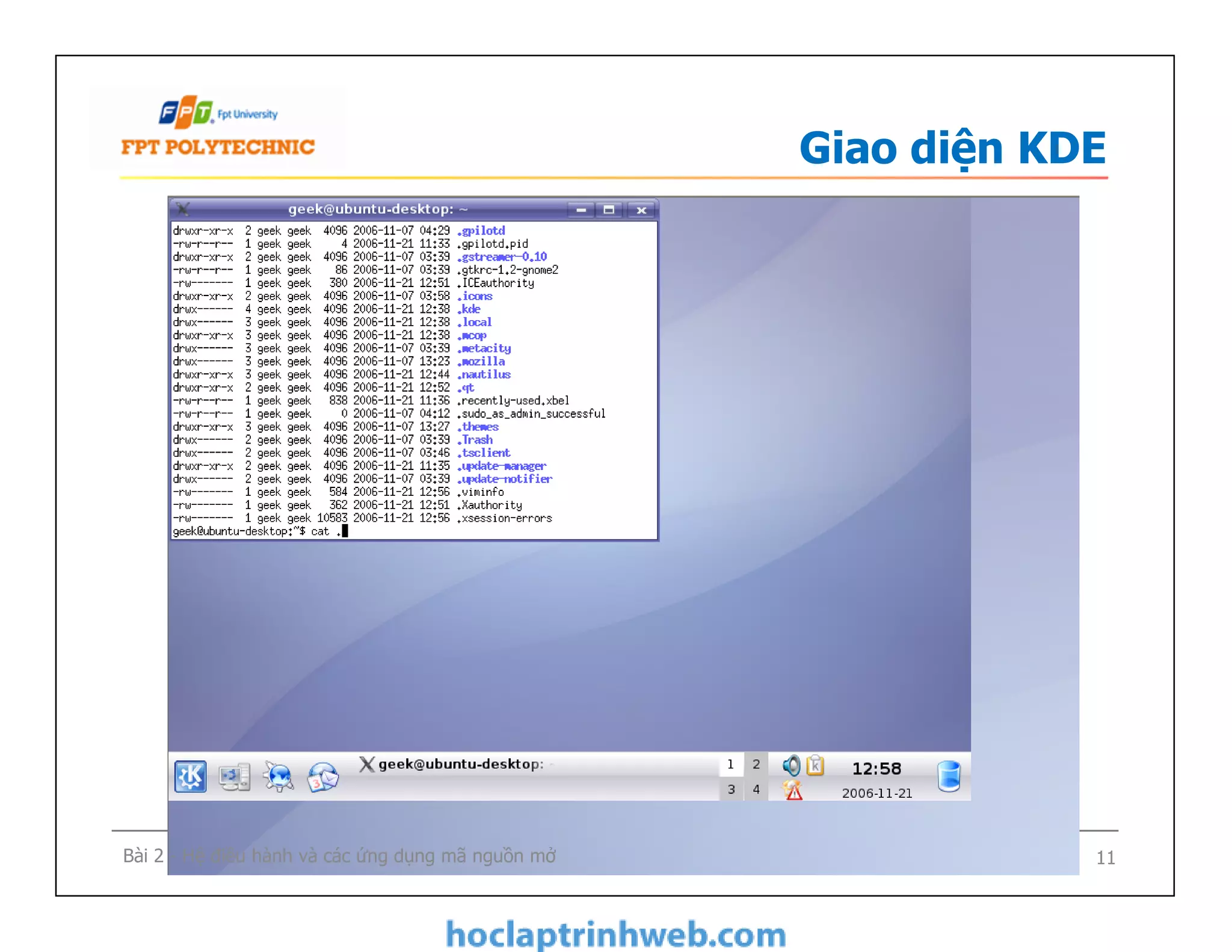 Giao diện KDE
11Bài 2 - Hệ điều hành và các ứng dụng mã nguồn mở
 