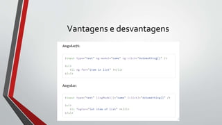 Vantagens e desvantagens