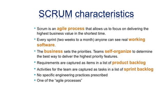 SCRUM characteristics
 