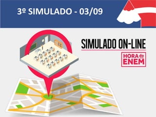 3º SIMULADO - 03/09
 