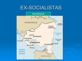 EX-SOCIALISTAS
    NICARÁGUA
 
