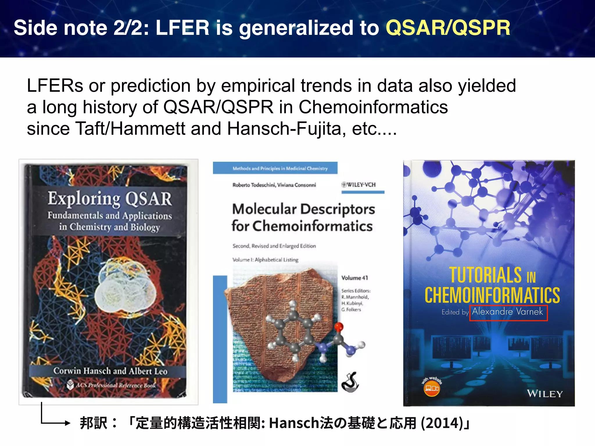 Side note 2/2: LFER is generalized to QSAR/QSPR LFERs or prediction by empirical trends in data also yielded   a long history of QSAR/QSPR in Chemoinformatics   since Taft/Hammett and Hansch-Fujita, etc.... : Hansch (2014) 