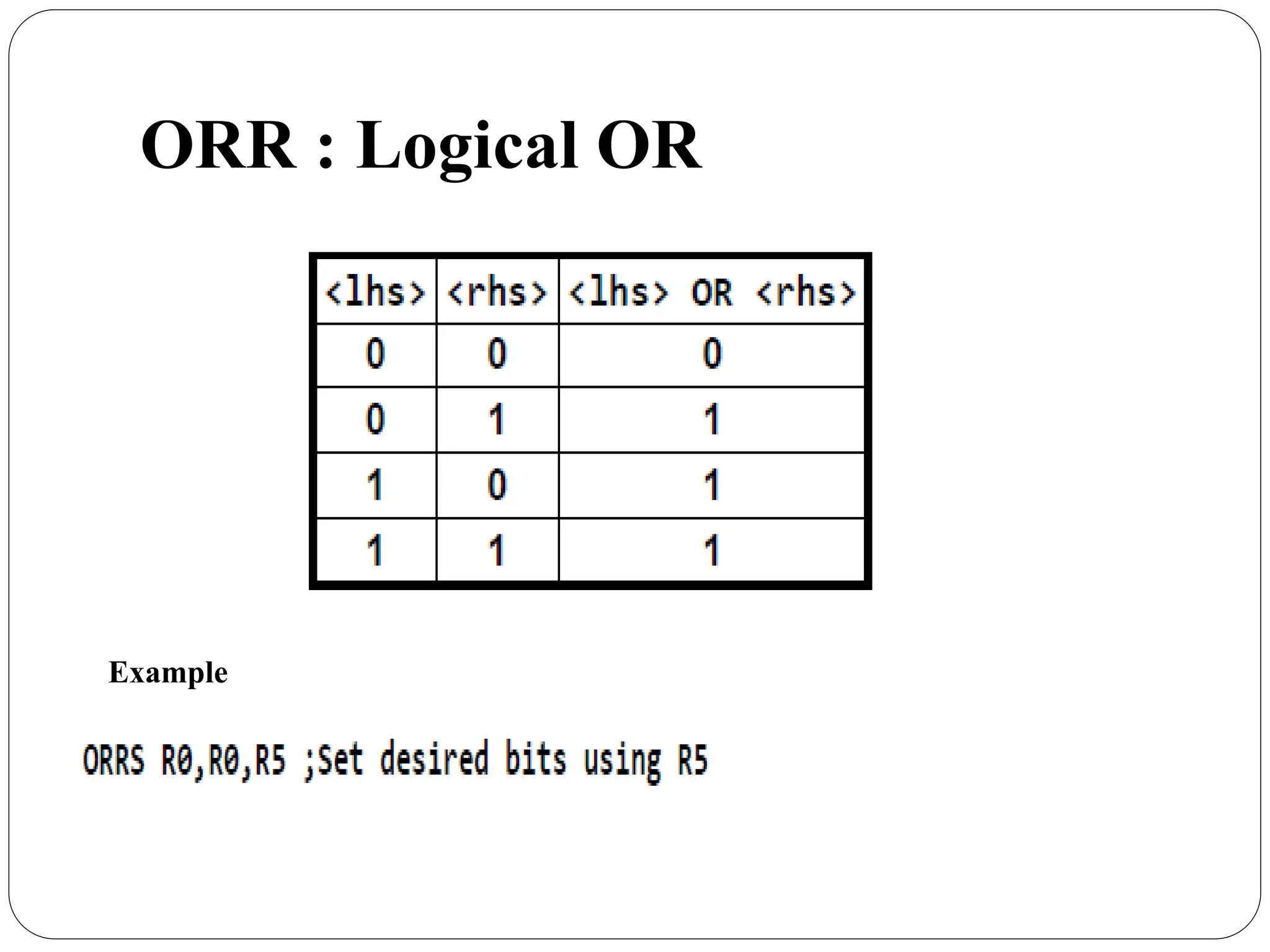ORR : Logical OR
Example
 