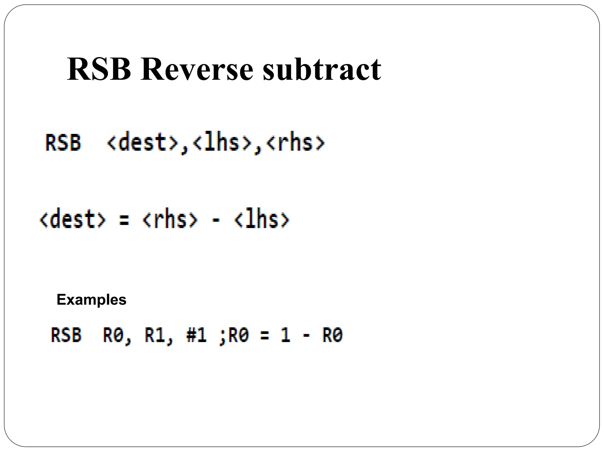 RSB Reverse subtract
Examples
 