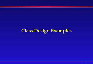 Class Design Examples 