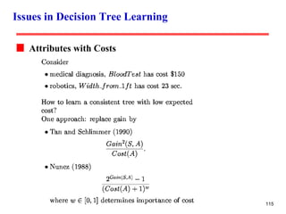 Issues in Decision Tree Learning Attributes with Costs 
