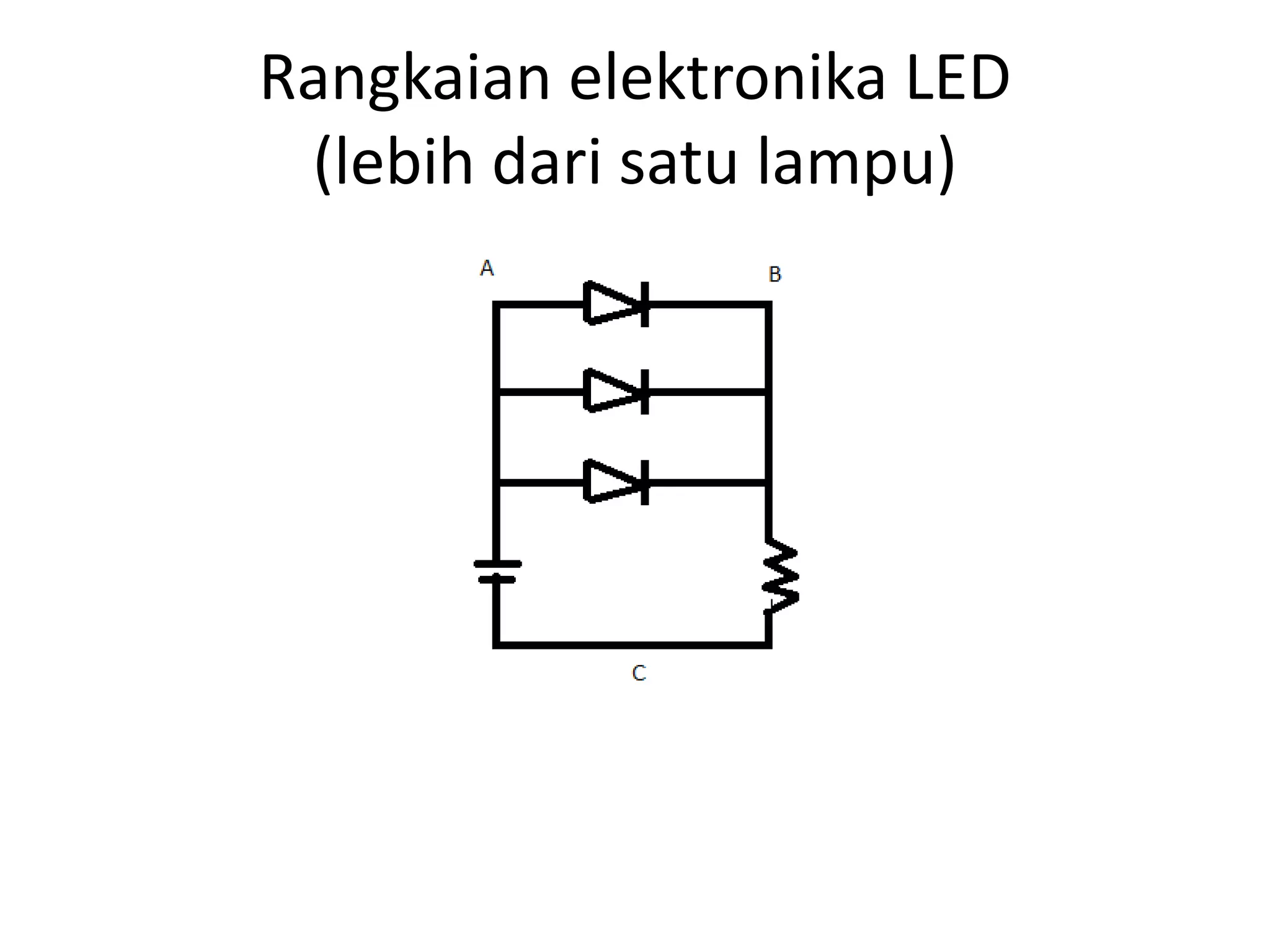 Rangkaian elektronika LED
(lebih dari satu lampu)
 