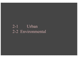 2-1 Urban
2-2 Environmental
 