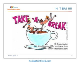 HẾT BÀI !!!!
Thiết kế giao diện 47
 