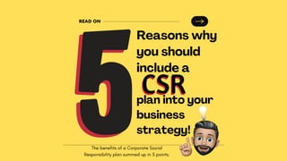5 Reasons why you should include a CSR plan into our business strategy!.pdf