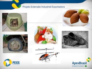 Projeto Extensão Industrial Exportadora
 