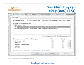 Điều khiển truy cập
tùy ý (DAC) (3/3)
Bài 6 - Kiến thức cơ sở về điều khiển truy cập 18
 