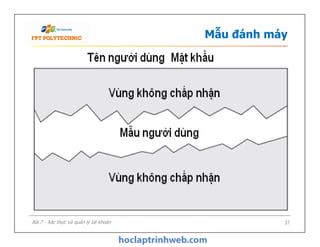 Mẫu đánh máy
37Bài 7 - Xác thực và quản lý tài khoản
 