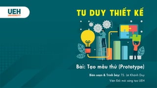ݺߣ 8 - Prototype mon tu duy thiet ke nh