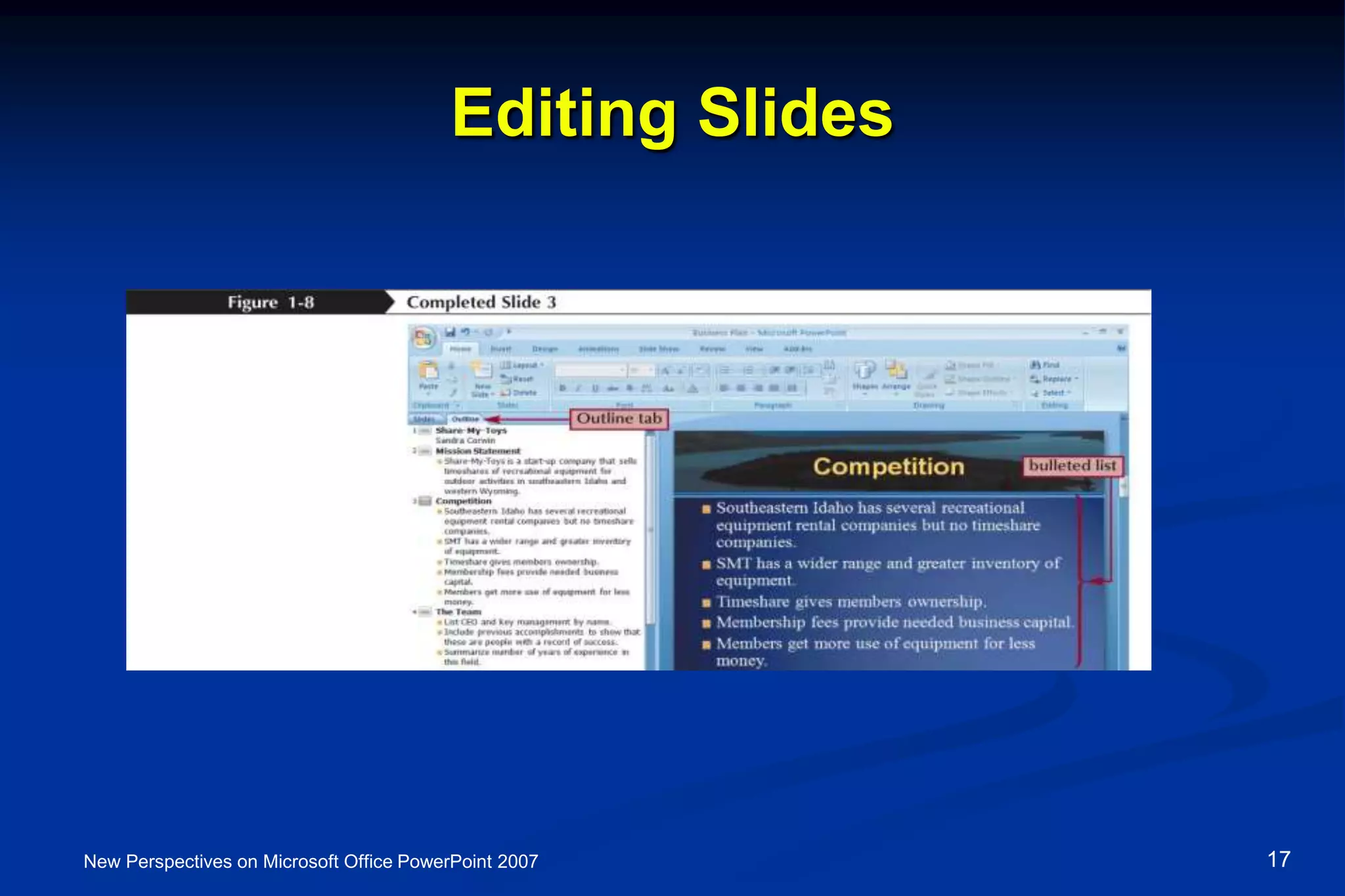 Editing Slides
New Perspectives on Microsoft Office PowerPoint 2007 17
 