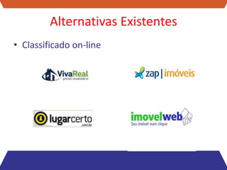 Alternativas Existentes
• Classificado on-line
 