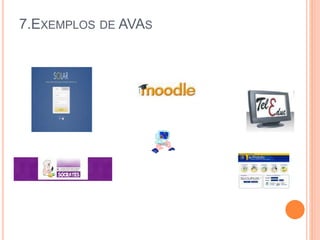 7.EXEMPLOS DE AVAS
 