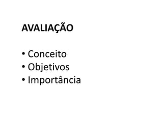 AVALIAÇÃO Conceito 