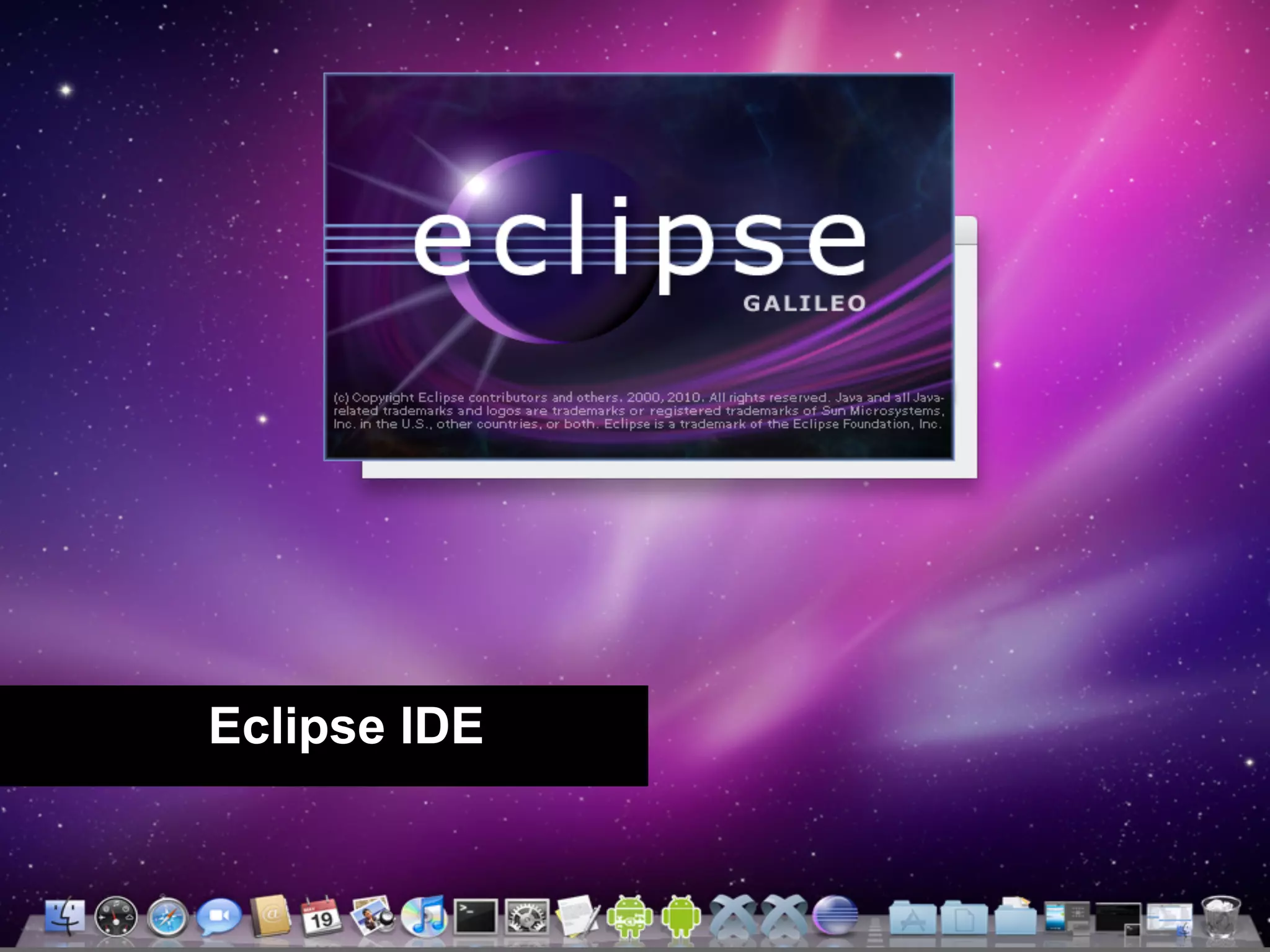 Eclipse IDE
 