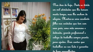 Nos dias de hoje, Ivete se divide
em mil atividades que lhe tomam
muito tempo, mas lhe enchem de
alegria. Mostra-se uma excelente
filha nos cuidados que tem com
seus pais, uma mãe amorosa e
dedicada, grande profissional e
colega de trabalho sempre pronta
para ajudar. Sem contar que
trabalhar ao seu lado é garantia
 