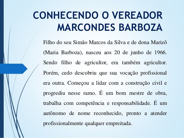 Conhecendo O Vereador Marcondes Barboza