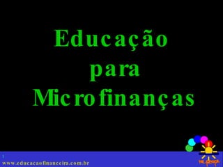 Educação  para Microfinanças 