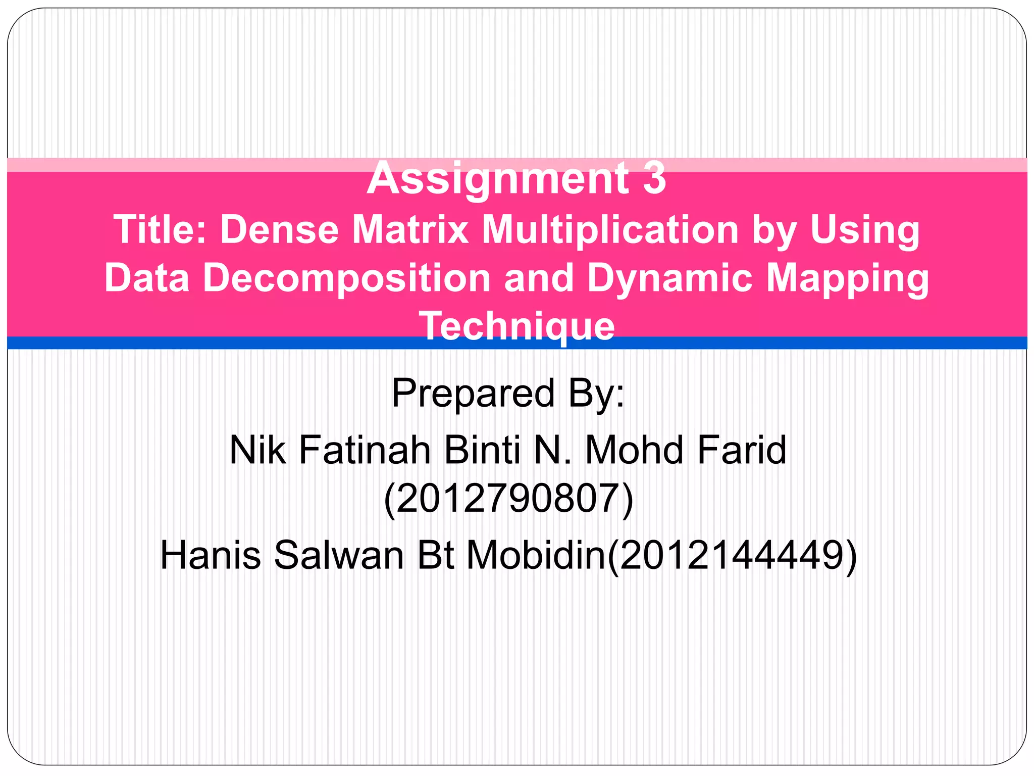 Dense matrix multiplication in java ppt
