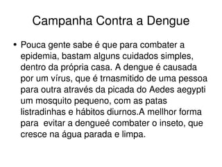 Campanha Contra a Dengue ,[object Object]