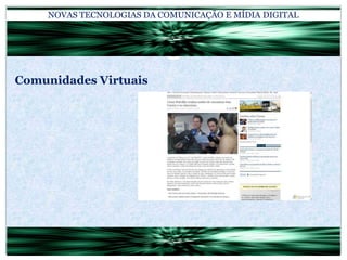 NOVAS TECNOLOGIAS DA COMUNICAÇÃO E MÍDIA DIGITALComunidades Virtuais