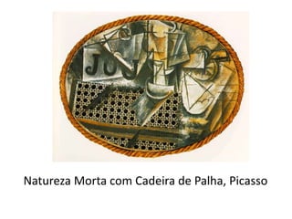 Natureza Morta com Cadeira de Palha, Picasso
 
