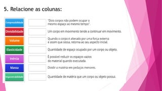 5. Relacione as colunas:
 