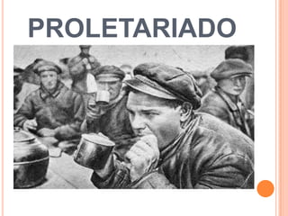 PROLETARIADO
 