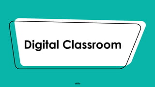 Digital Classroom
 