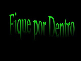 Fique por Dentro 