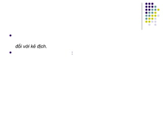 
đối với kẻ địch.
 :
 